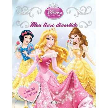 Princesas: Meu Livro Divertido