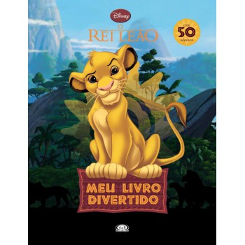 O Rei Leão: Meu Livro Divertido