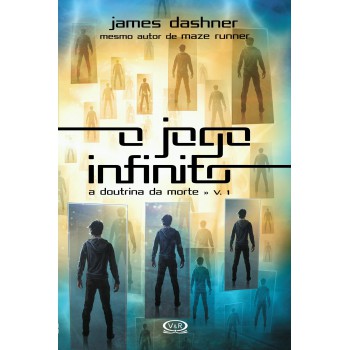 O Jogo Infinito - A Doutrina Da Morte - Vol. 1