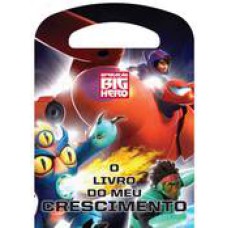 Operação Big Hero - O Livro Do Meu Crescimento