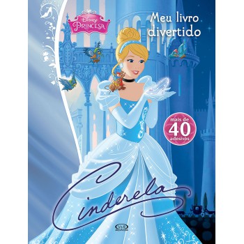 Cinderela: Meu Livro Divertido