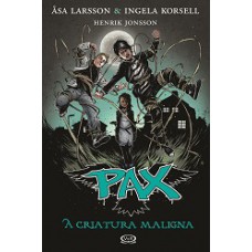 Pax: A Criatura Maligna Vol.4