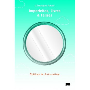 Imperfeitos, Livres E Felizes