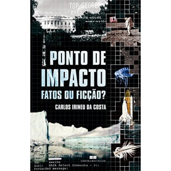 Ponto De Impacto: Fatos Ou Ficção?: Fatos Ou Ficção?