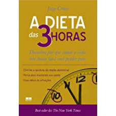 DIETA DAS 3 HORAS, A