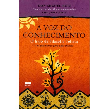 A Voz Do Conhecimento: O Livro Da Filosofia Tolteca