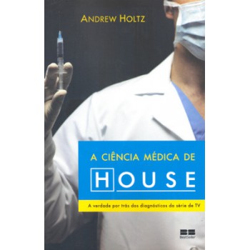 A Ciência Médica De House