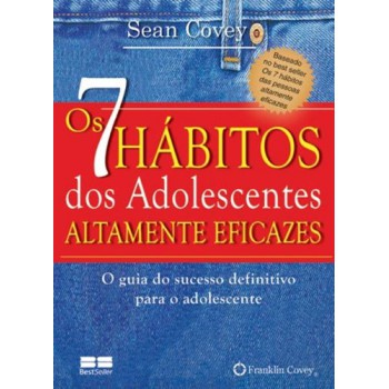 Os 7 Hábitos Dos Adolescentes Altamente Eficazes (miniedição)