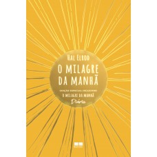 O milagre da manhã: Edição especial incluindo O milagre da manhã – Diário