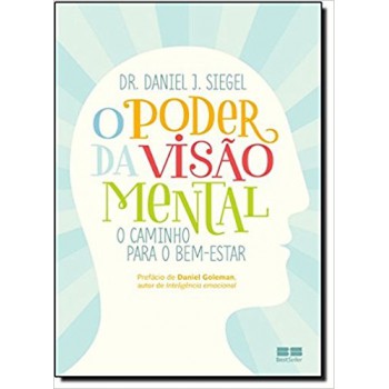 O Poder Da Visão Mental: O Caminho Para O Bem-estar: O Caminho Para O Bem-estar