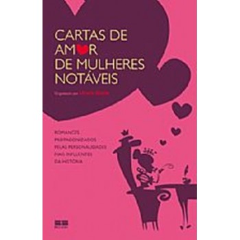 Cartas De Amor De Mulheres Notáveis