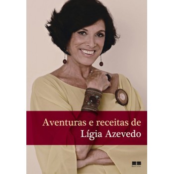 Aventuras E Receitas De Ligia Azevedo