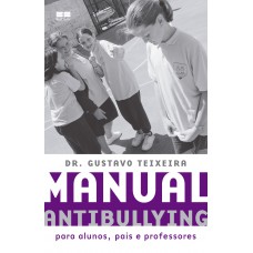 Manual Antibullying: Para Alunos, Pais E Professores