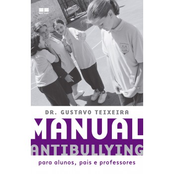 Manual Antibullying: Para Alunos, Pais E Professores