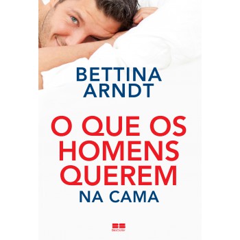 O Que Os Homens Querem Na Cama