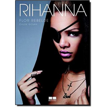 Rihanna: Flor Rebelde: Flor Rebelde