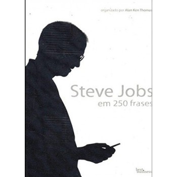 Steve Jobs Em 250 Frases