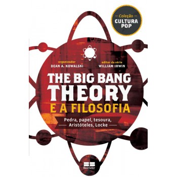 The Big Bang Theory E A Filosofia