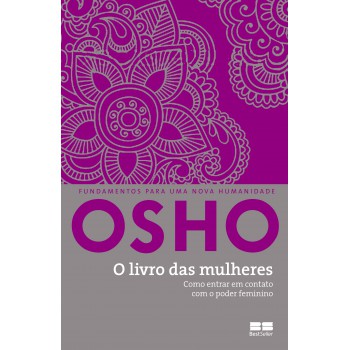 O Livro Das Mulheres: Como Entrar Em Contato Com O Poder Feminino