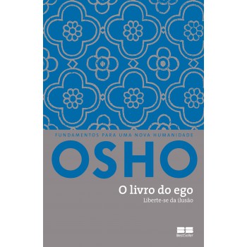 O Livro Do Ego: Liberte-se Da Ilusão