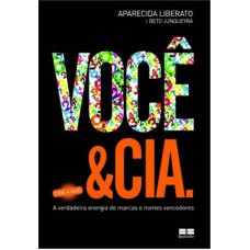 Você E Cia: A Verdadeira Energia De Marcas E Nomes Vencedores: A Verdadeira Energia De Marcas E Nomes Vencedores