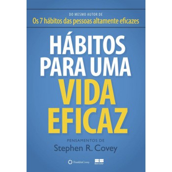 Hábitos Para Uma Vida Eficaz