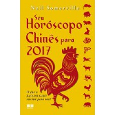 SEU HOROSCOPO CHINES PARA 2017