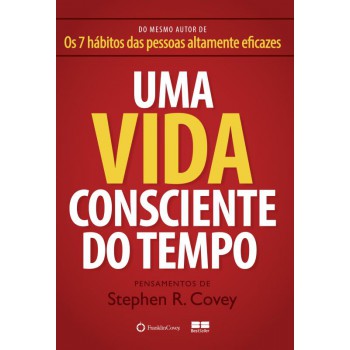 Uma Vida Consciente Do Tempo