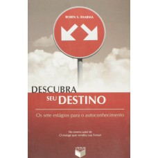 Descubra Seu Destino: Os Sete Estágios Para O Autoconhecimento: Os Sete Estágios Para O Autoconhecimento