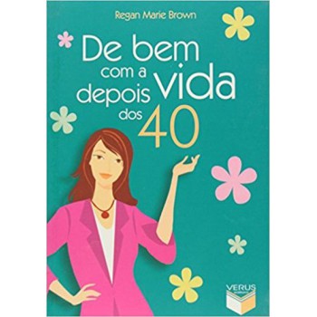 DE BEM COM A VIDA DEPOIS DOS 40