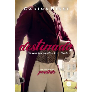 Destinado (vol. 3 Perdida): As Memórias Secretas Do Sr. Clarke