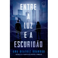 Entre A Luz E A Escuridão (vol. 2 Sob A Luz Da Escuridão)