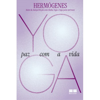 Yoga: Paz Com A Vida