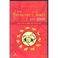 SEU HOROSCOPO CHINES PARA 2009