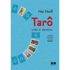 TARO VOL. 02: VIDA E DESTINO ESTUDOS COMPLETOS DO TARO