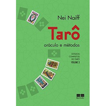 TARO VOL. 03: ORACULO E METODOS ESTUDOS COMPLETOS DO TARO