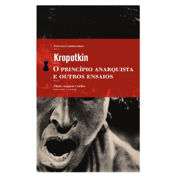 O Princípio Anarquista E Outros Ensaios