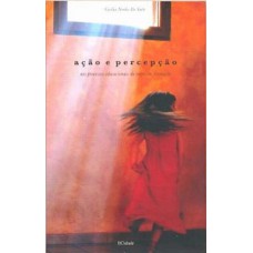 Ação E Percepção Nos Processos Educacionais Do Corpo Em Formação