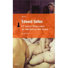 O Novo Epicuro: As Delícias Do Sexo