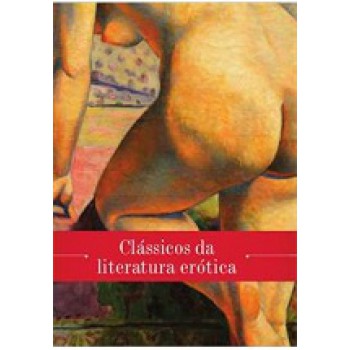 Caixa - Clássicos Da Literatura Erótica