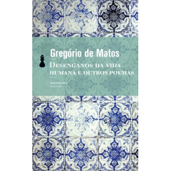 Desenganos Da Vida Humana E Outros Poemas