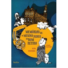Memórias De Um Menino Judeu Do Bom Retiro