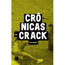 Crônicas Do Crack