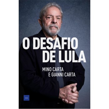 O Desafio De Lula