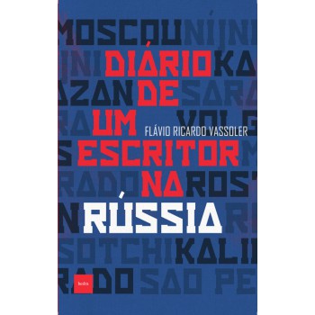 Diário De Um Escritor Na Rússia