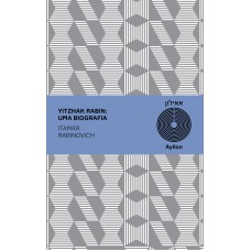 Yitzhak Rabin: Uma Biografia