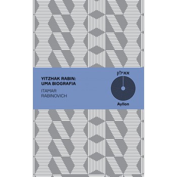 Yitzhak Rabin: Uma Biografia