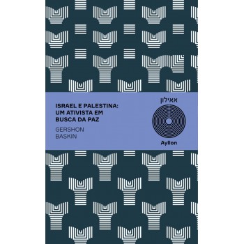 Israel E Palestina: Um Ativista Em Busca Da Paz