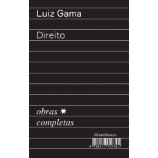 Direito (1870–1875): Obras Completas de Luiz Gama