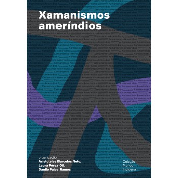 Xamanismos Ameríndios: Expressões Sensíveis E Ações Cosmopolíticas